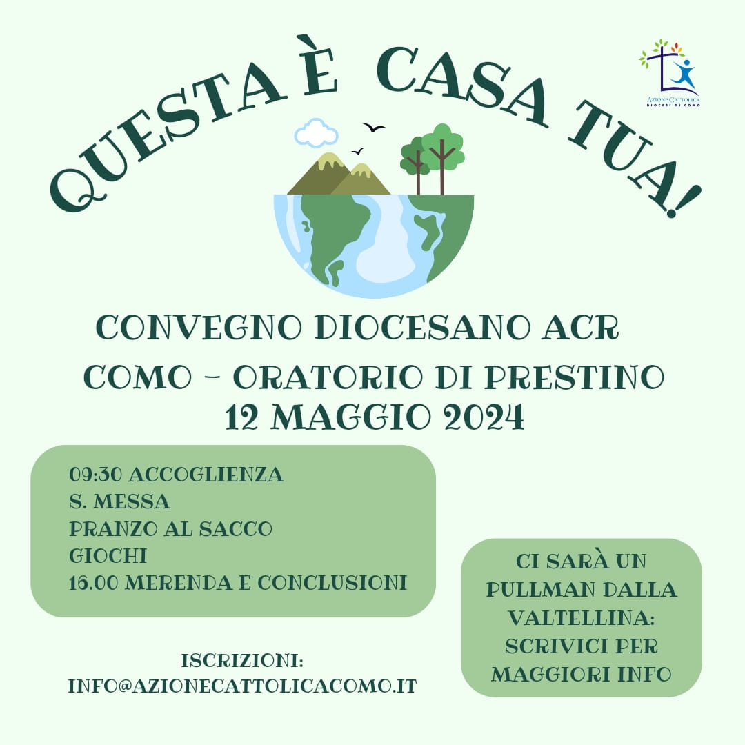 ACR - Questa è casa tua! - Convegno Diocesano 12 maggio 2024 - Como