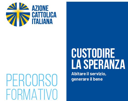 PERCORSO generare il bene FORMATIVO PER presidenti parrocchiali, assistenti parrocchiali, consiglieri diocesani